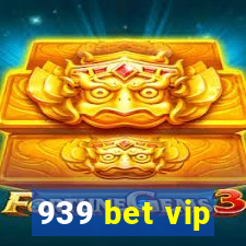 939 bet vip